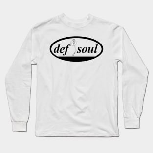 Def Soul Long Sleeve T-Shirt